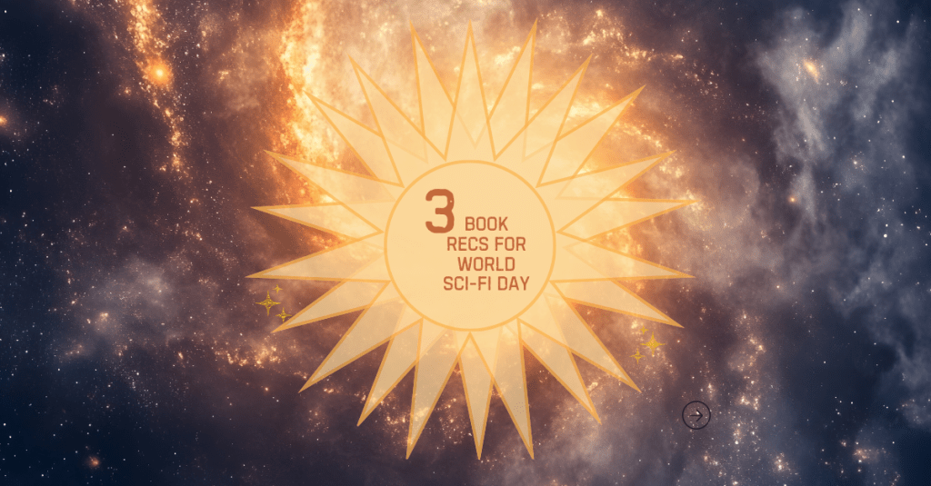 Celebrate World Sci-Fi Day with Must-Read&nbsp;Novels